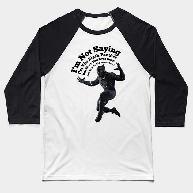 I Am The Black Panther Baseball T-Shirt by Afroditees